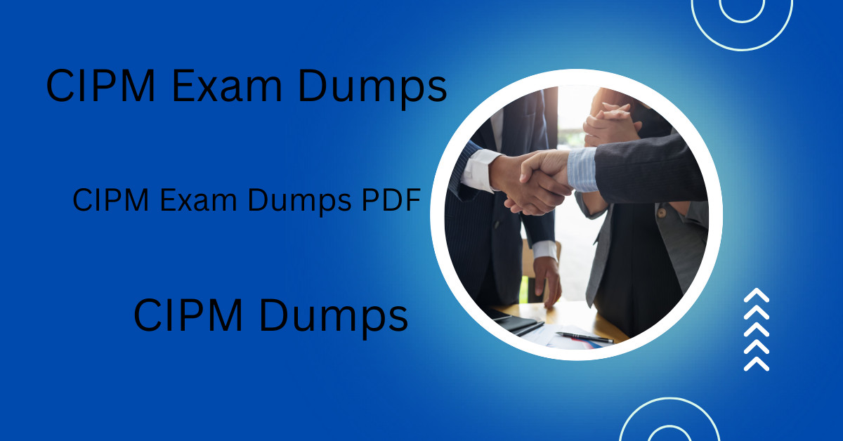 DumpsArena CIPM Study & Practice Exam Unlock Your Potential DumpsArena CIPM Study & Practice Exam Unlock Your Potential