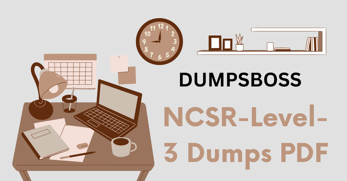 DumpsBoss NCSR-Level-3 Exam Dumps Your Perfect Study Companion DumpsBoss NCSR-Level-3 Exam Dumps Your Perfect Study Companion