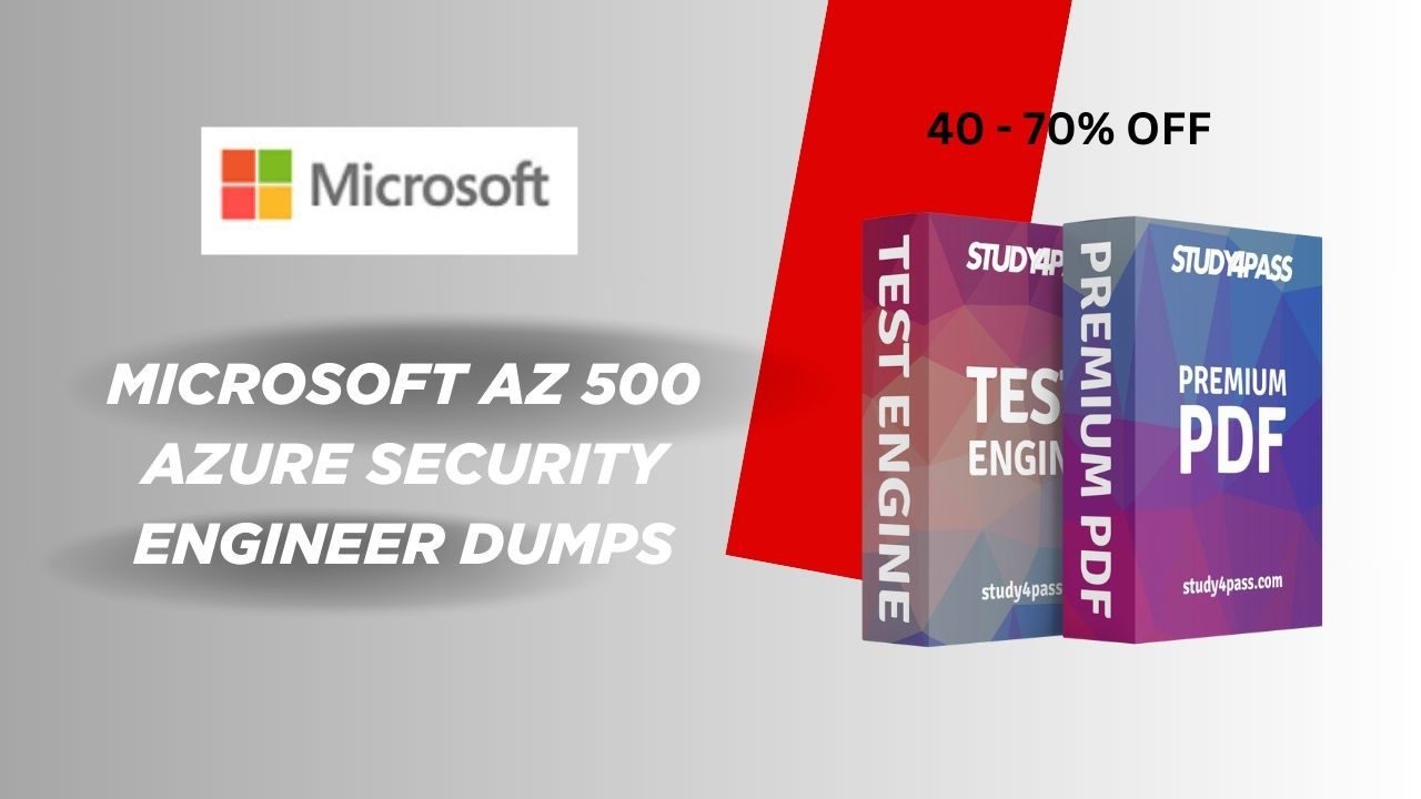 Where to Find Authentic Microsoft AZ 500 Azure Security Engineer Dumps for Azure Security Engineer?