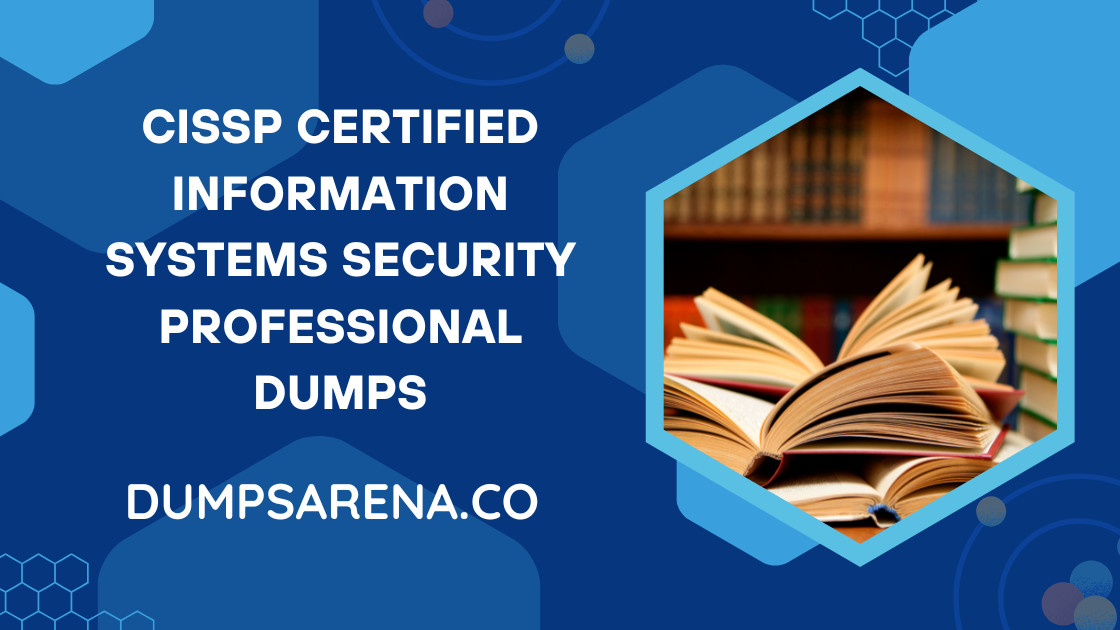 CISSP Certified Information Systems Security Professional Dumps CISSP Certified Information Systems Security Professional Dumps