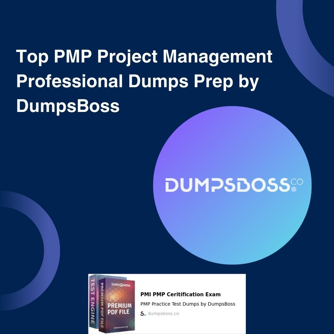 DumpsBoss High-Quality PMP Project Management Professional Dumps for Exam Success DumpsBoss High-Quality PMP Project Management Professional Dumps for Exam Success