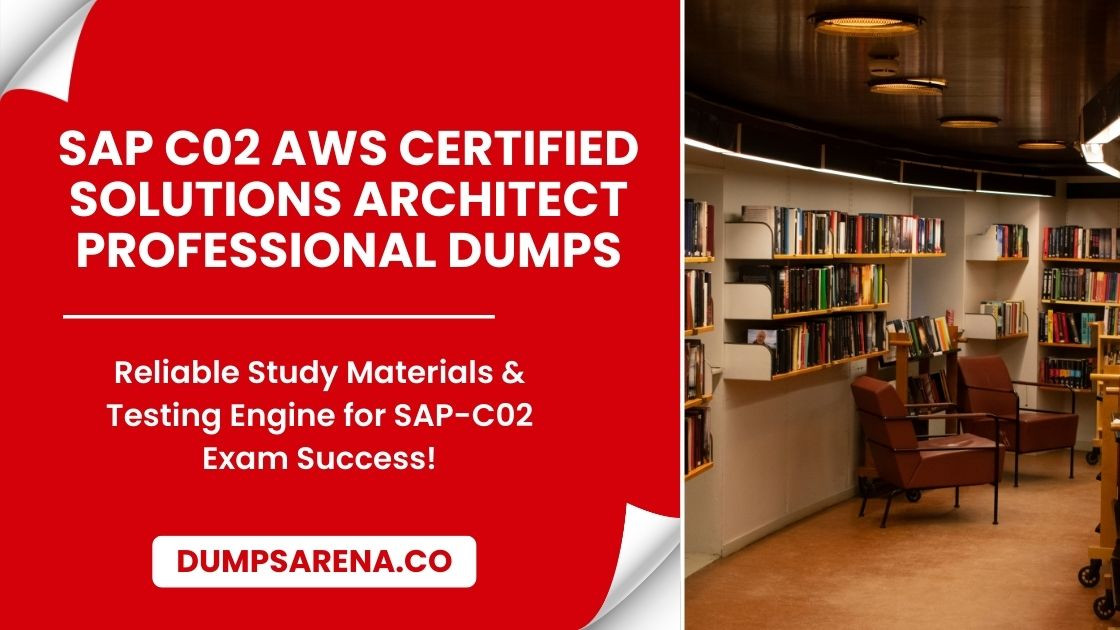 SAP C02 AWS Certified Solutions Architect Professional Dumps PDF Guide from DumpsArena SAP C02 AWS Certified Solutions Architect Professional Dumps PDF Guide from DumpsArena