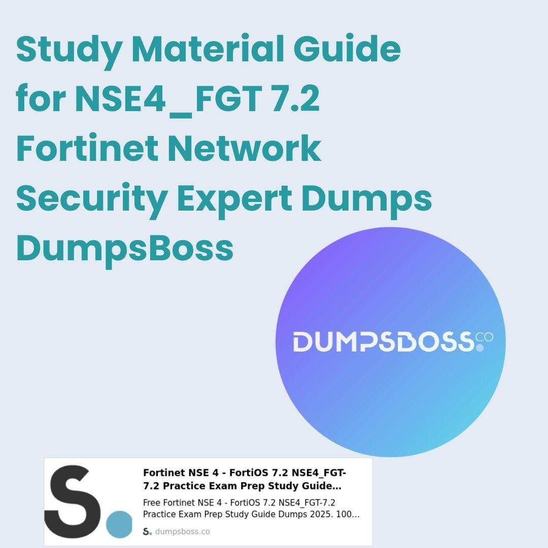 Top Study Materials for NSE4_FGT 7.2 Fortinet Network Security Expert Dumps DumpsBoss Top Study Materials for NSE4_FGT 7.2 Fortinet Network Security Expert Dumps DumpsBoss
