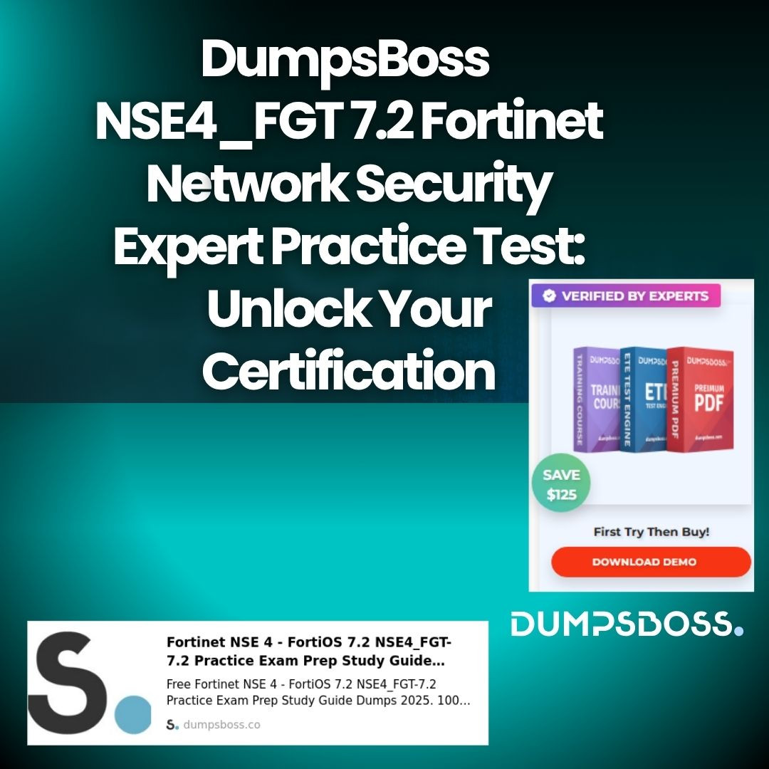 DumpsBoss: Your Guide to NSE4_FGT 7.2 Fortinet Network Security Expert Practice Test Success DumpsBoss: Your Guide to NSE4_FGT 7.2 Fortinet Network Security Expert Practice Test Success