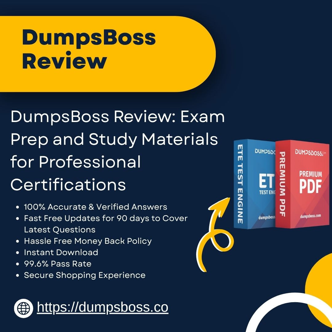 DumpsBoss Review: Best Study Material to Pass Your Certification Exam Faster DumpsBoss Review: Best Study Material to Pass Your Certification Exam Faster