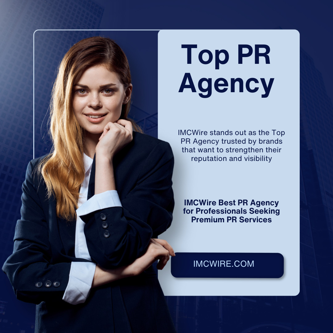 Best PR Agency IMCWire Building Lasting Value with Smart PR Tools