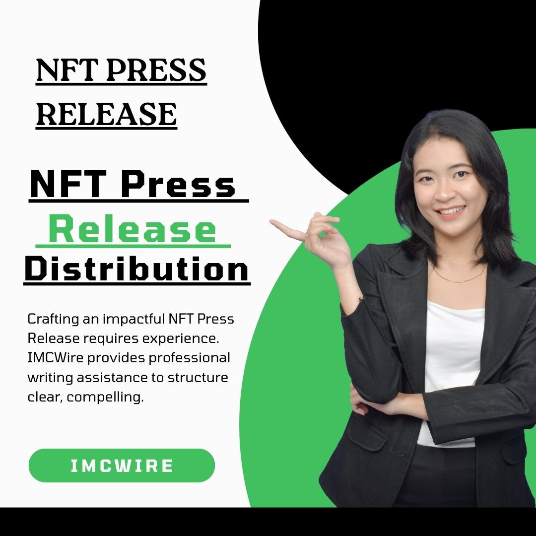 Attract Investors Faster with IMCWire NFT Press Release Attract Investors Faster with IMCWire NFT Press Release