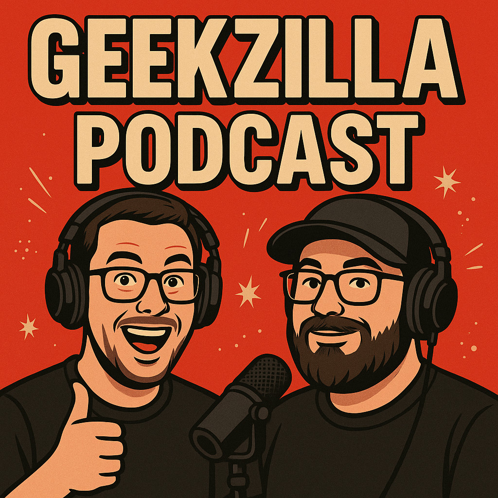 GeekZilla Podcast  GeekZilla Podcast