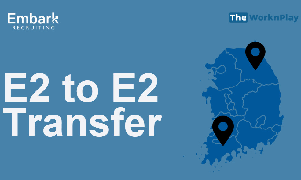 E-2 to E-2 Visa Transfer | Korea Visa Guide