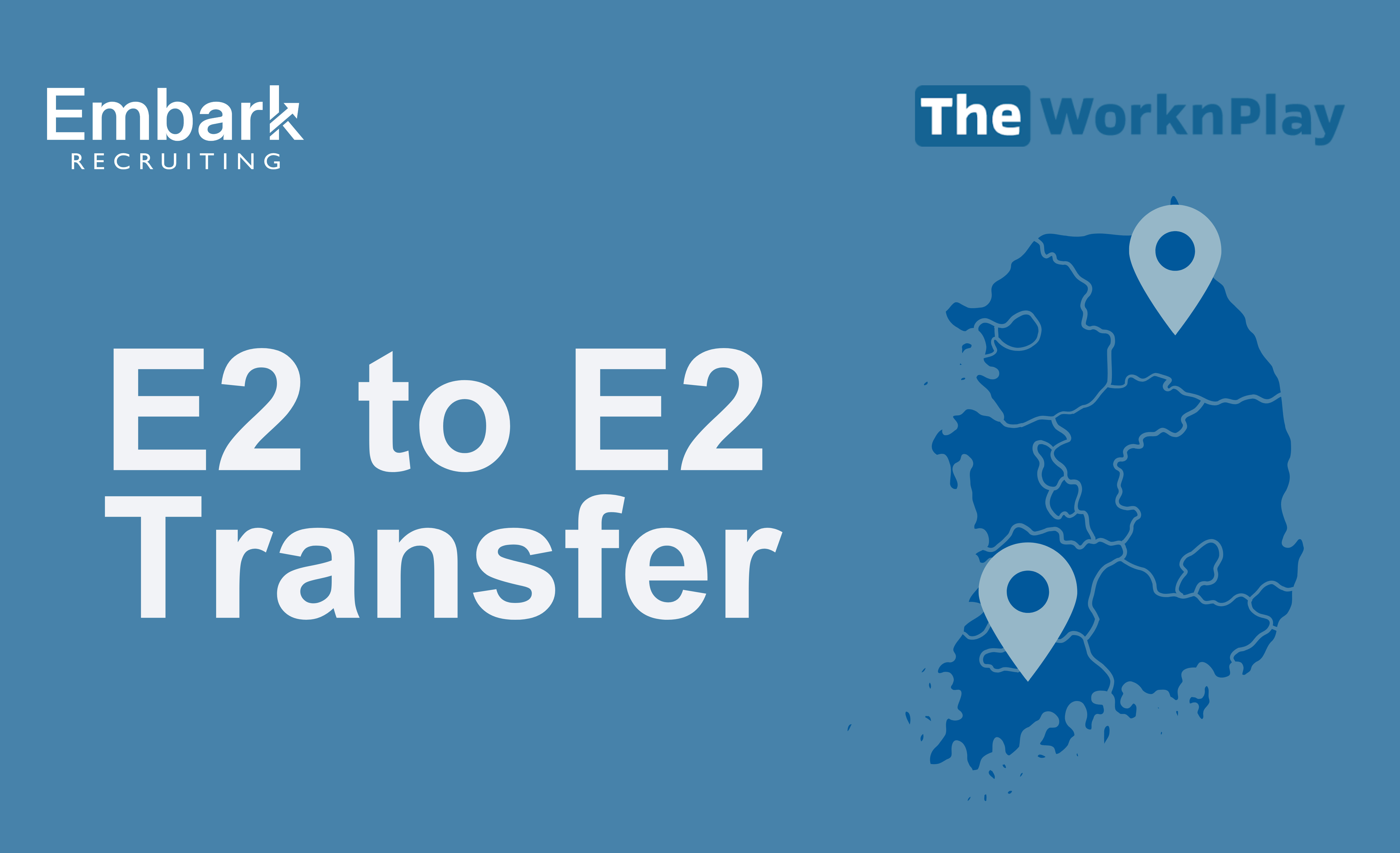 E-2 to E-2 Visa Transfer | Korea Visa Guide