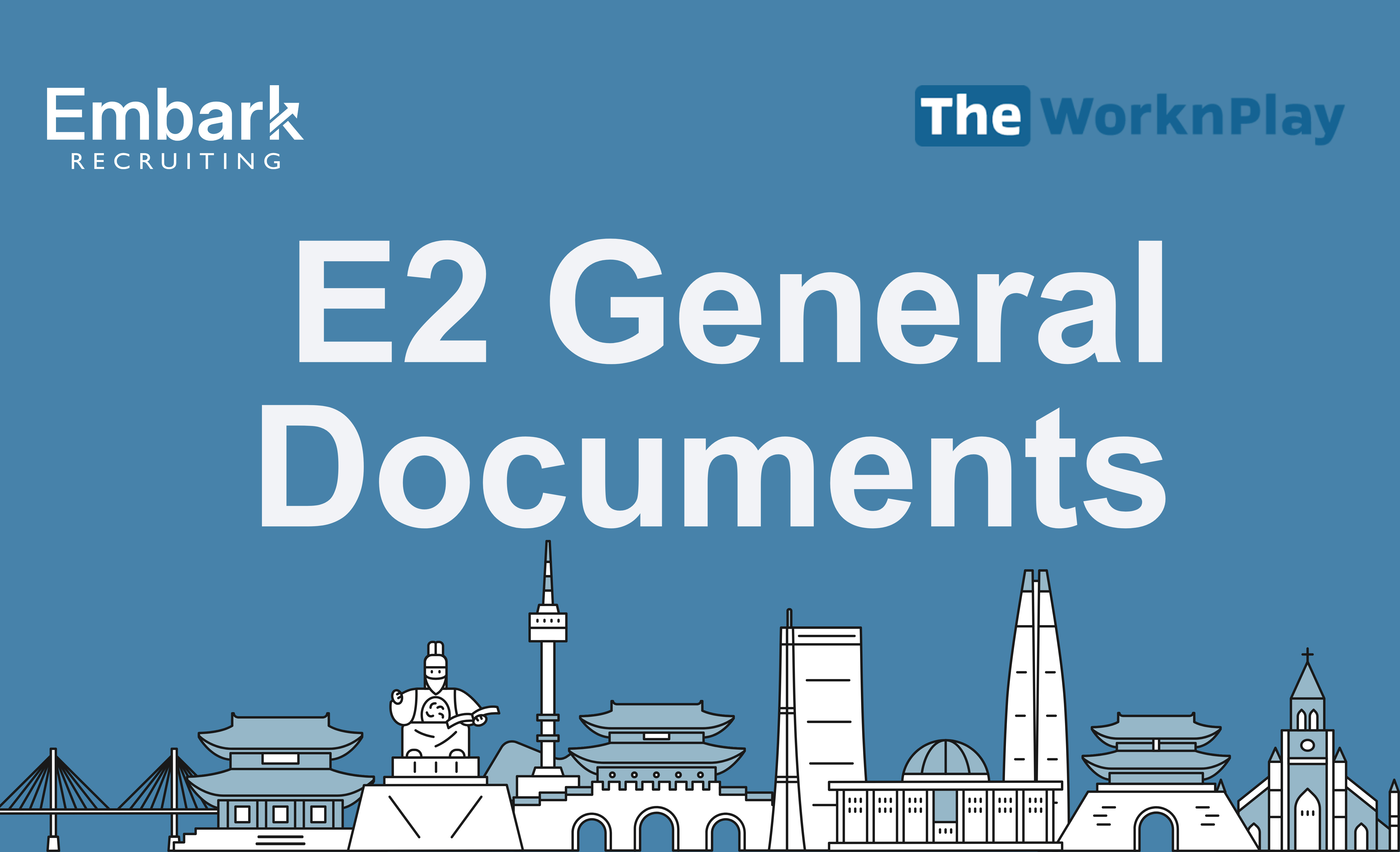 E-2 Visa General Documents and Timeline for Korea | Korea Visa Guide