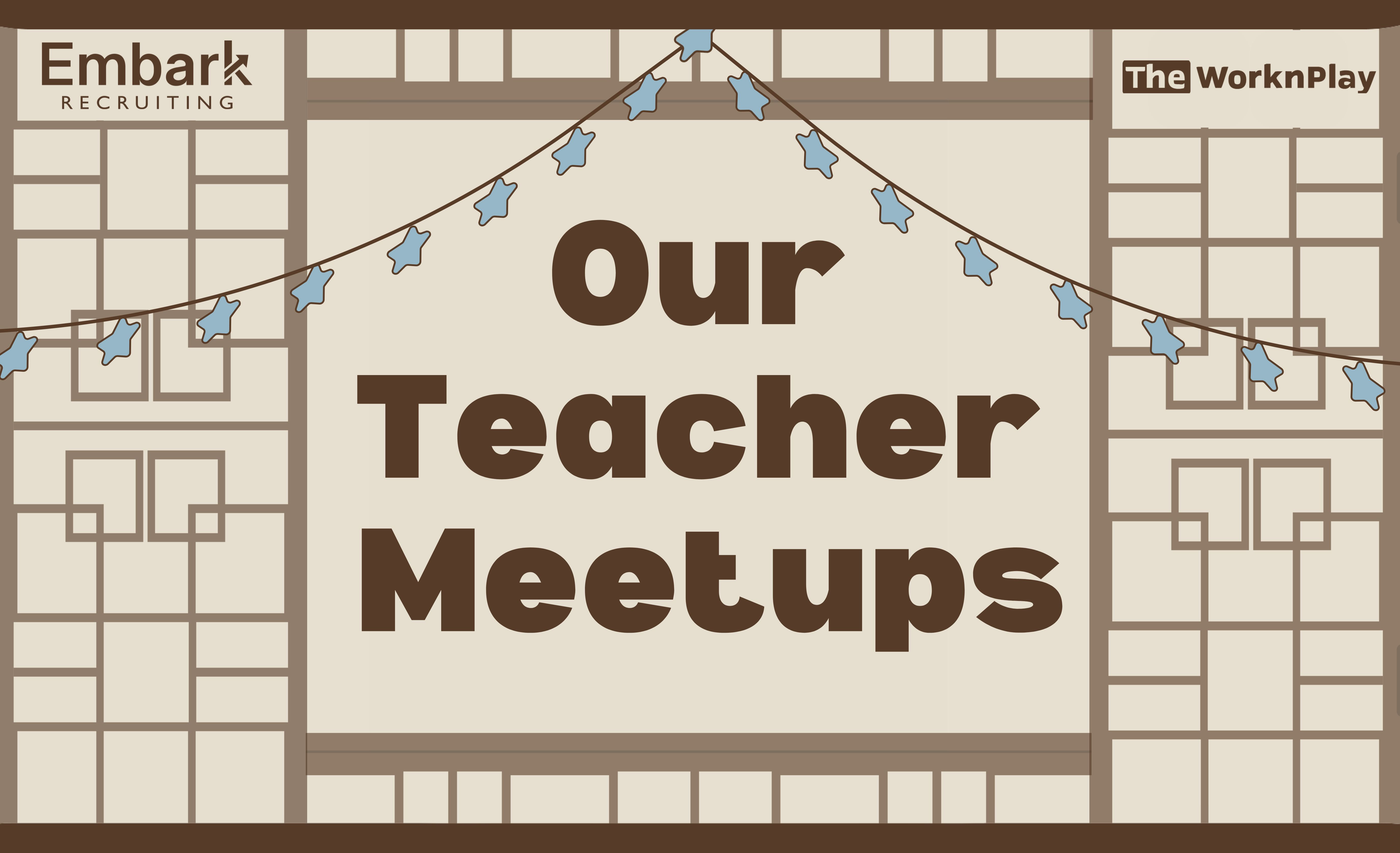 Our Teacher Meetups!